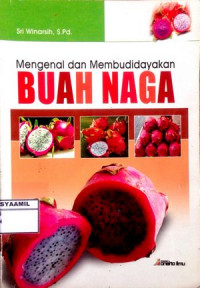 Image of Mengenal dan Membudidayakan Buah Naga