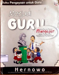 Image of Menjadi Guru yang mau dan Mampu Mengajar dengan Pendekatan Kontekstual