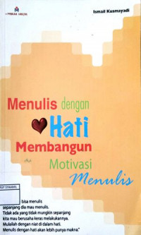 Image of Menulis dengan Hati membangun Motivasi menulis