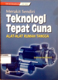 Image of Merakit Sendiri Teknologi Tepat Guna Alat - Alat Rumah Tangga