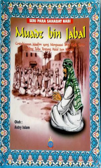 Image of Muadz bin Jabal; Cendikiawan Muslim yang Menguasai Ilmu Fiqih Serta Paling Tahu Tentang Halal dan Haram