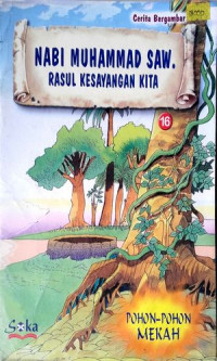 Image of Nabi Muhammad SAW Rasul Kesayangan Kita :Pohon - Pohon Mekah