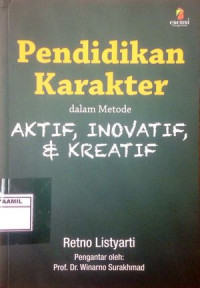 Image of Pendidikan Karakter dalam Metode Aktif, Inovatif, & Kreatif