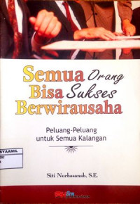 Image of Semua Orang Bisa Sukses Berwira Usaha