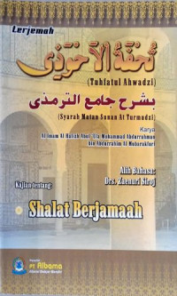 Image of Terjemah Tuhfatul Ahwadzi Kajian tentang : Shalat Berjama'ah