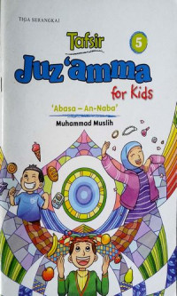 Image of Tafsir Juz 'Amma for kids 5: 'Abasa - An Naba'