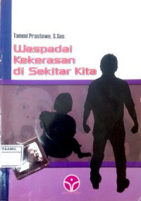 Image of Waspadai Kekerasan di Sekitar Kita