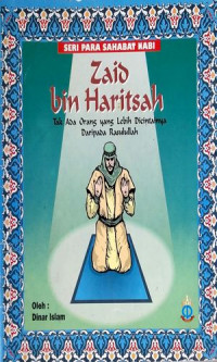 Image of Zaid bin Haritsah; Tak Ada Orang yang Lebih Dicintainya Daripada Rasulullah