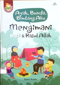 Image of Ayah, Bunda, Bimbing Aku : Mengimani Nabi & Rasul Allah