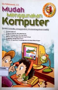 Image of Komputer Untuk Anak : Mudah Menggunakan Komputer (Untuk Menulis, Menggambar, & Mendengarkan Musik)