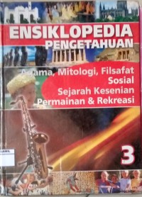 Image of Ensiklopedia Pengetahuan  3 : Agama, Mitologi, Filsafat, dll