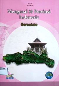 Image of Mengenal 33 Propinsi Indonesia 22 : Gorontalo