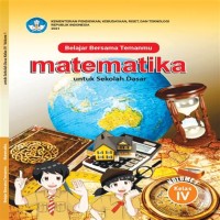 Image of Belajar Bersama Temanmu: Matematika untuk Sekolah Dasar Volume 1 Kelas iV