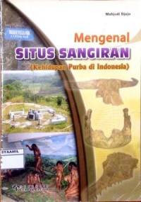Image of Mengenal Situs Sangiran rn(Kehidupan Manusia Purba di Indonesia )