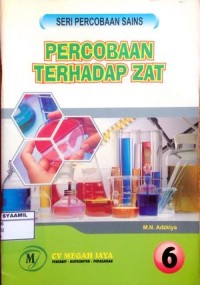 Image of Seri Percobaan Sains 6 : Percobaan Terhadap Zat