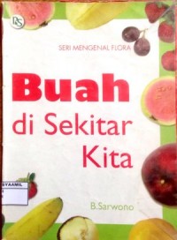 Image of Seri Mengenal Flora: Buah di Sekitar Kita