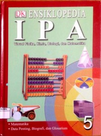 Image of Ensiklopedia IPA 5 : Matematika - Data Penting,Biografi dan Glosarium
