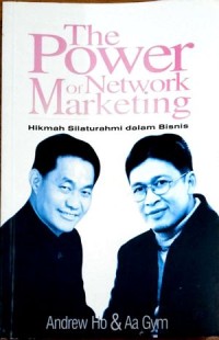 Image of The Power of Network Marketing : Hikmah silaturahim dalam Bisnis
