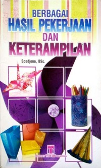Image of Berbagai Hasil Pekerjaan dan Keterampilan
