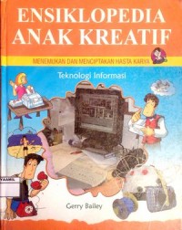 Image of Ensiklopedia Anak Kreatif : Teknologi Informasi