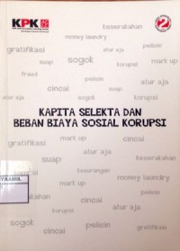 Image of Kapita Selekta dan Beban Biaya Sosial Korupsi