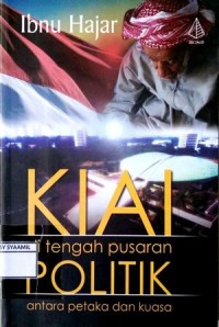 Image of Kiai di tengah pusaran POLITIK antara petaka dan kuasa