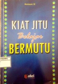 Image of Kiat Jitu Belajar Bermutu