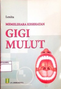 Image of Memelihara Kesehatan Gigi dan Mulut