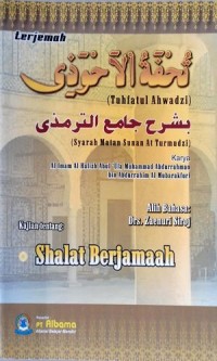 Image of Terjemah Tuhfatul Ahwadzi Kajian tentang : Shalat Berjama'ah