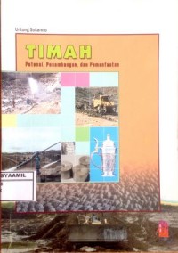Image of Timah; Potensi, Penambangan, dan Pemanfaatan